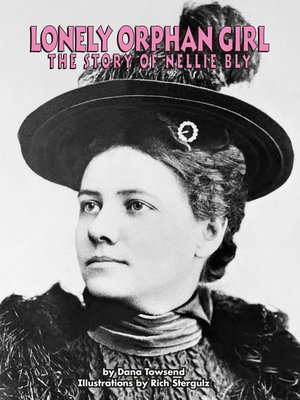 cover image of Lonely Orphan Girl: The Story of Nellie Bly